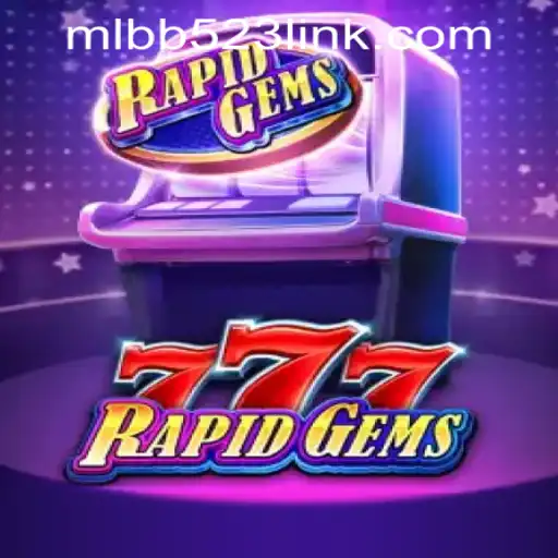 RapidGems777: The Ultimate Gaming Experience with MLBB523 App Login