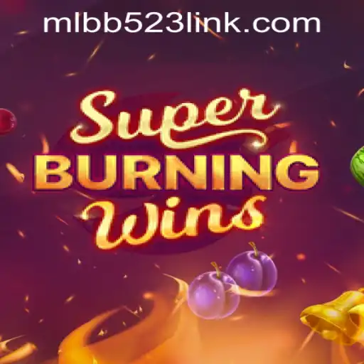 Exploring SuperBurningWins: A Thrilling Game with the MLBB523 App Login Feature